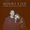 Montez - Immer wenn ich gehen will - 