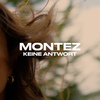 Montez - Keine Antwort - 